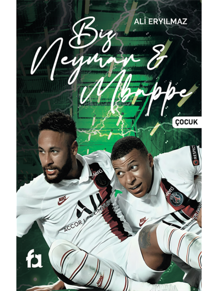 Biz Neymar & Mbappe